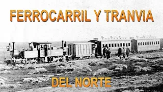 ATU Antologías - Ferrocarril y Tranvía del Norte (Primer Capitulo)