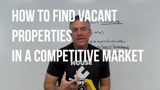 How to Find Vacant Properties in Competitive Markets