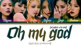 (G)I-DLE ((여자)아이들) - "Oh my god (English Ver.)" Color Coded Lyrics (가사)