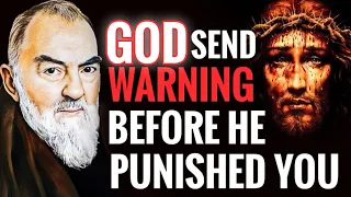 god send this WARNING SIGNS to tell you He is ANGRY with you | Padre Pio