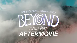 Beyond Music & Arts Festival 2022 @Babakamp  | Official Aftermovie