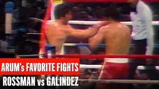 Arum's Favorite Fights | Rossman vs Galindez