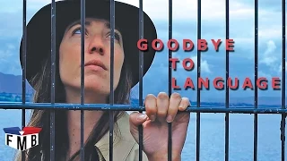 Goodbye to Language - Official Trailer #1 - French Movie