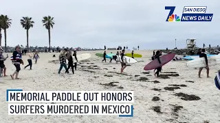 Sun. May 12 | Memorial paddle out in Ocean Beach honors surfers murdered in Mexico | NBC 7 San Diego