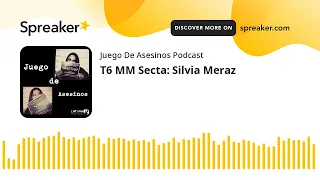 T6 MM Secta: Silvia Meraz