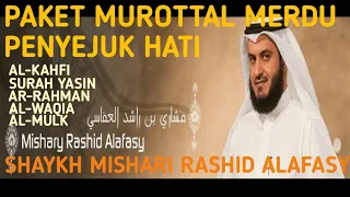 surah al kahfi,yasin,ar rahman,al waqia,al mulk,MUROTTAL MERDU SHAYKH MISHARI RASHID ALAFASY.LENGKAP