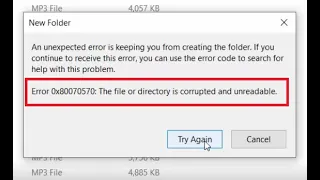 Error 0x80070570 The file or directory is corrupted and unreadable