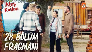 Ateş Kuşları 28. Bölüm Fragmanı | "Biz kimiz? Köksüzler!" @atvturkiye