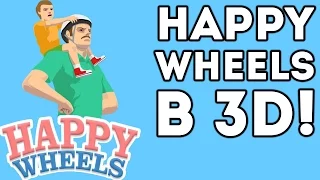 HAPPY WHEELS В 3D - Guts and Glory