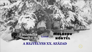 Rejtélyes XX. század - Finlandia vodka kontra Molotov koktél