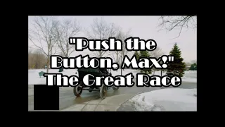 The Great Race - "Push the Button, Max!"