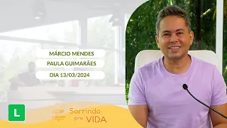 Sorrindo pra Vida (13/03/2024) Partilha da Palavra com Márcio Mendes