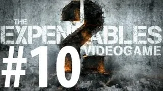 Expendables 2 - Walkthrough Part 10 - Slave Labor [No commentary] [PC]