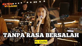 TANPA RASA BERSALAH - Cicifei ft. Fivein #LetsJamWithJames Campfire Sessions