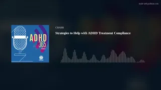 Strategies to Help with ADHD Treatment Compliance