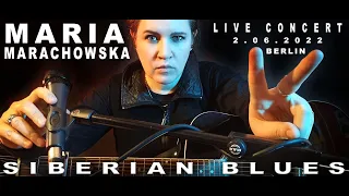 @MariaMarachowska - LIVE 4K CONCERT - 2.06.2022 - @siberianbluesberlin - BERLIN #music #concert