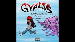 Capella Grey ft. Chris Brown, A Boogie Wit da Hoodie, Tory Lanez & Popcaan - GYALIS [REMIX]