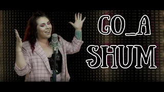 Go_A - SHUM (cover) by Sonya Joy
