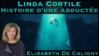 « Linda Cortile : Histoire d'une Abductée » avec Elisabeth de Caligny