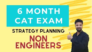 Non Engineers Strategy | Start from June | 6 Months to CAT Exam Planning | Cutoffs & Focus