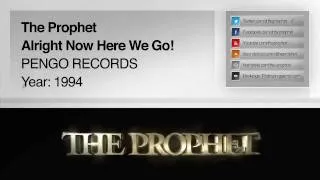 The Prophet - Alright Now Here We Go! (Original Mix) (1994) (Pengo Records)