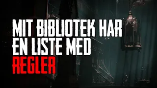 Mit Bibliotek Har En Liste Med Regler - Dansk Creepypasta