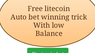 free litecoin multiple auto bet winning trick with low balance low risk