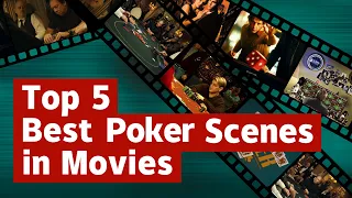 Top 5 Best Poker Scenes in Movies
