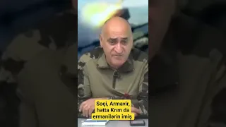 Soçi, Armavir, hətta Krım da ermənilərin imiş