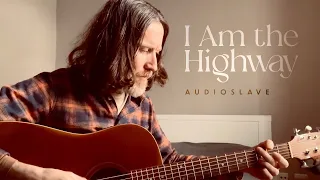 I Am the Highway - Audioslave (Acoustic Cover)