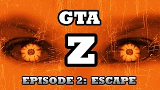 (OBSOLETE EPISODE) GTA Z - Zombie Apocalypse Ep.2 - Escape! (GTA V Machinima)