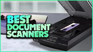 Scanning Made Simple: The Ultimate Guide to the Best Document Scanners!