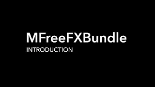 MFreeFXBundle Quick Introduction