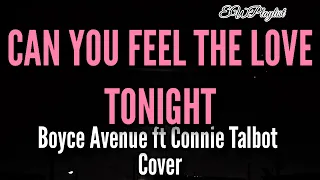 Can you feel the love tonight ( lyrics) - Elton John (Boyce Avenue ft. Connie Talbot cover)