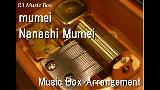 mumei/Nanashi Mumei [Music Box]