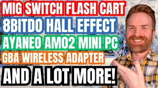 MIG Switch Flash cart in Action, GBA Wireless Adapter Emulation, AYANEO AM02 Mini PC and more...