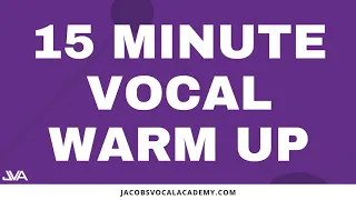 15 Minute Vocal Warm Up