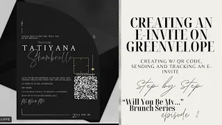 STEP BY STEP ON HOW TO CREATE & TRACK AN E-INVITES ON GREENVELOPE| "Will you be my..." Brunch Ep. 02