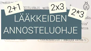 💊 Lääkelaskut (lähihoitaja & sairaanhoitaja): Annosteluohje 2+1, 2*3 ja 2x3 // Matikkapirkko