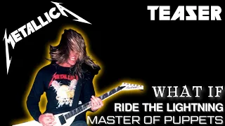 What If Ride The Lightning was on Master Of Puppets (TEASER)