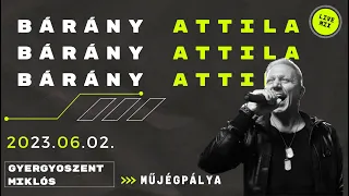 Bárány Attila @ Gyergyószentmiklós - Műjégpálya My Fest 2023.06.02. Live Mix