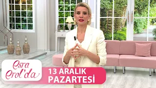 Esra Erol'da 13 Aralık Pazartesi | Tek Parça