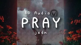 jxdn - PRAY (8d audio/lyrics)