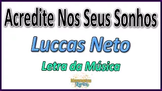 Luccas Neto - Acredite Nos Seus Sonhos - Letra