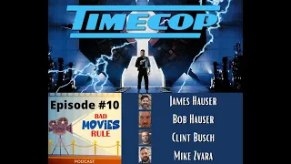 Bad Movies Rule Podcast Episode 10 |  Timecop (1994) Audio Only Review