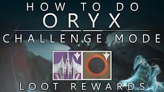 Destiny: Oryx Challenge Mode - How To Do & Loot Rewards / 50 Calcified Fragments