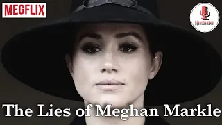 The Lies of Meghan Markle