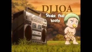 DJ IOA - Shake that booty