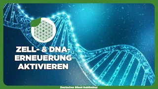 🎧 ZELLEN ERNEUERN & DNA HEILEN - ZELLERNEUERUNG AKTIVIEREN - DNA MODIFIKATIONEN ZURÜCKSETZEN 🧬 🌿