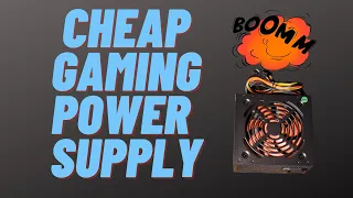 Cheap Gaming Power Supply